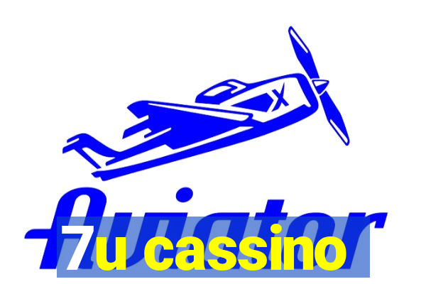 7u cassino